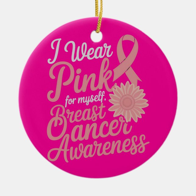 Adorno De Cerámica Yo uso rosa para mí - Conciencia sobre el cáncer d (Frente)