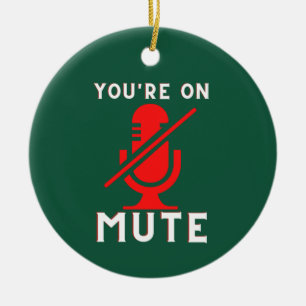 Adorno De Cerámica You're On Mute Funny Zoom Meme Christmas