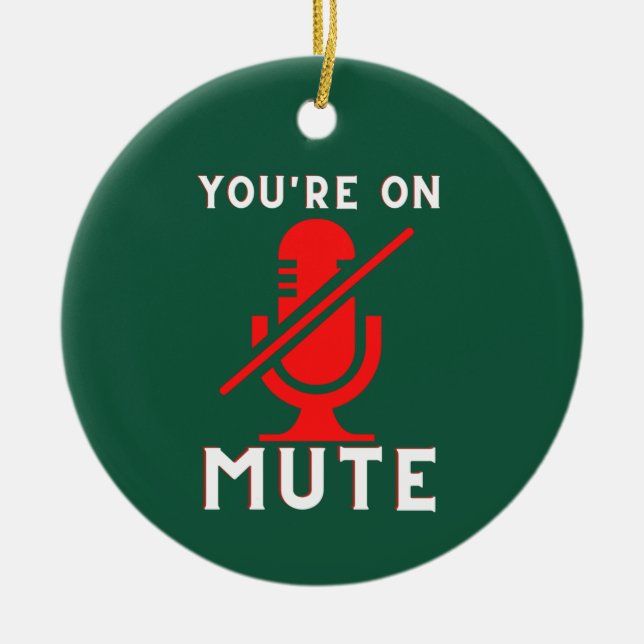 Adorno De Cerámica You're On Mute Funny Zoom Meme Christmas (Frente)
