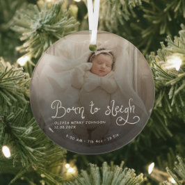 Adorno De Cristal Born to Sleigh Baby Photo Birth Stats Christmas