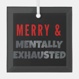 Adorno De Cristal Merry & Mentally Exhausted – Funny Gothmas