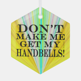 Adorno De Cristal No me hagas coger mis campanas