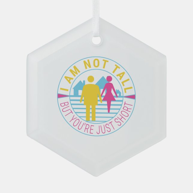 Adorno De Cristal No soy alto, pero eres corto. (Anverso)