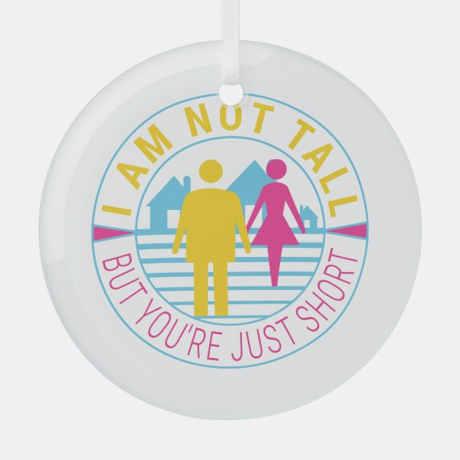 Adorno De Cristal No soy alto, pero eres corto. (Anverso)