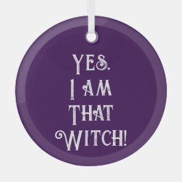 Adorno De Cristal Sí, Soy Esa Bruja