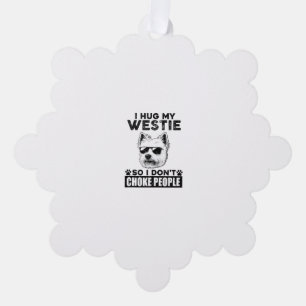 Adorno De Papel Abrazo Mi Westie Así Que No Ahogo A La Gente Perro
