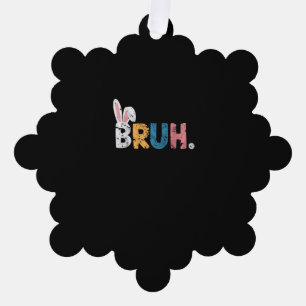 Adorno De Papel Bruh Easter Bunny Cute Meme Para Niños _2