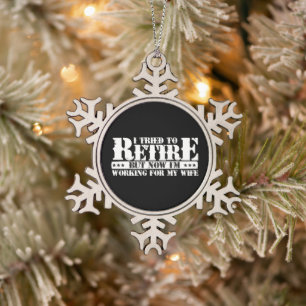 Adorno De Peltre Tipo Copo De Nieve Graciosa jubilación de marido - ahora trabajo para
