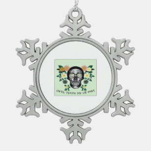 Adorno De Peltre Tipo Copo De Nieve Hasta Que La Muerte Nos Divida, Calavera Con Flore