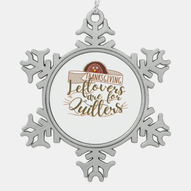 Adorno De Peltre Tipo Copo De Nieve Las Leftovers Son Para Quitters - Gracioso Día De  (Anverso)