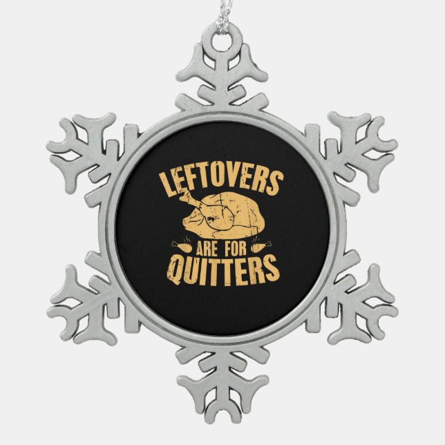 Adorno De Peltre Tipo Copo De Nieve Las Leftovers Son Para Quitters Graciosos Turcos D (Anverso)