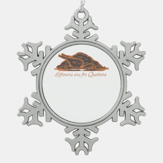 Adorno De Peltre Tipo Copo De Nieve Los Leftovers son para Quitters Turkey Graphic Cla (Anverso)