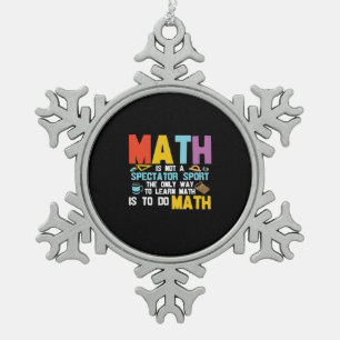 Adorno De Peltre Tipo Copo De Nieve Maestra Matemática No Es Un Deporte Espectador