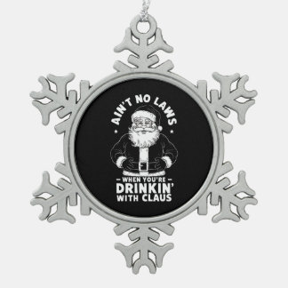 Adorno De Peltre Tipo Copo De Nieve No Hay Leyes Cuando Bebes Con Claus Cristo