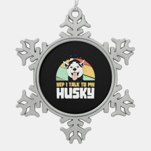 Adorno De Peltre Tipo Copo De Nieve Sí, Hablo Con Mi Husky Siberian