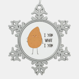 Adorno De Peltre Tipo Copo De Nieve ¡Soy Lo Que Soy! Impresionante yam vegetable pun