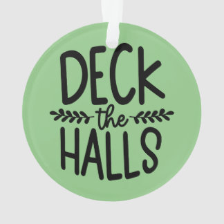 Adorno Deck The Halls Christmas Ornament
