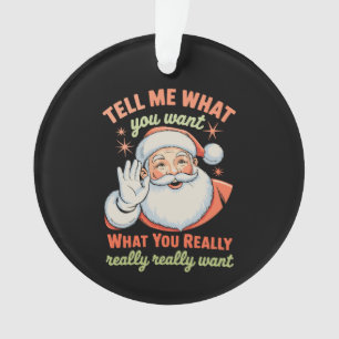 Adorno Dime Lo Que Quieres Realmente Quieres Navidad Xmas