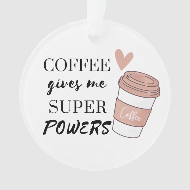 Adorno El café me da superpoderes (Anverso)