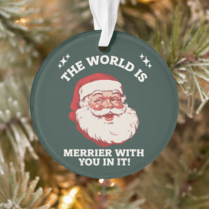 Adorno El mundo es más alegre con usted en él Santa Xmas