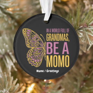 Adorno En un mundo lleno de abuelas sé una mariposa Momo