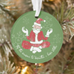 Adorno Esta Es La Temporada De Respirar El Yoga Santa Acr<br><div class="desc">¡Un recordatorio positivo para los Navidades mientras celebran la temporada!</div>