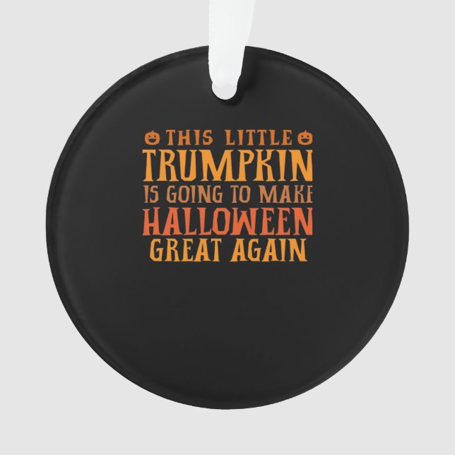Adorno Esta Pequeña Trumpkin Va A Hacer Halloween Gr (Anverso)