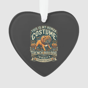 Adorno Este Es Mi Disfraz Humano Bulldog Francés Calabaza