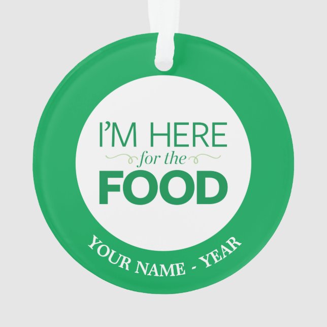 Adorno Estoy aquí para la comida (Reverso)