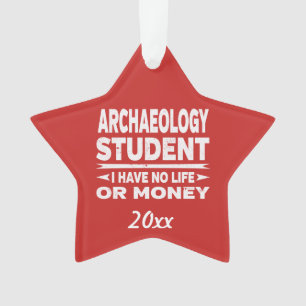 Adorno Estudiante de arqueología sin vida ni dinero