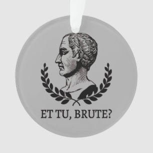 Adorno ¿Et Tu, Brute? Cita César V de Julius de Shakespea