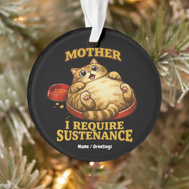 Adorno Funny Chubby Cat  “I Require Sustenance" Cute (Árbol)