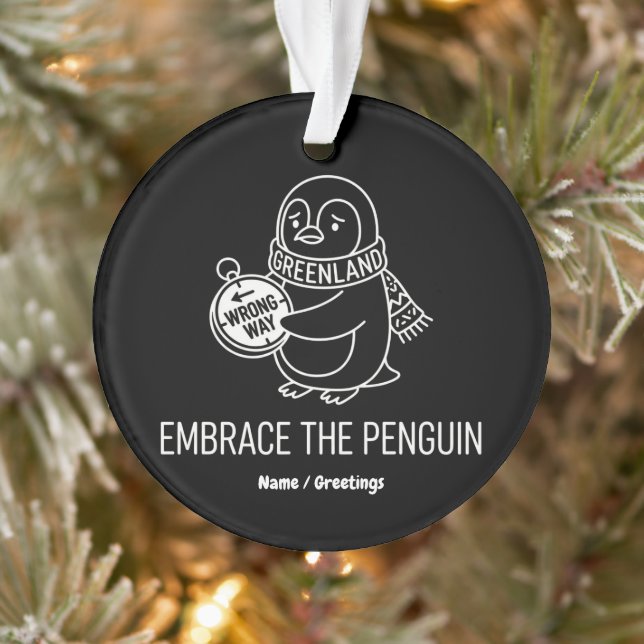 Adorno Funny Lost Greenland Penguin Embrace the Wrong Way (Árbol)