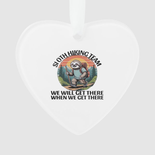 Adorno Funny Sloth Hiking Team we'll get there when we ge (Anverso)
