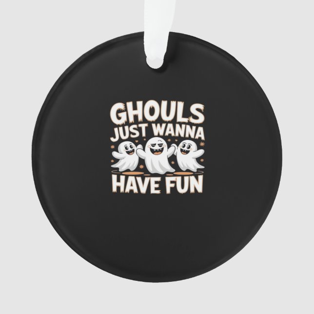 Adorno Ghouls solo quieren divertirse - Halloween Estilo  (Anverso)