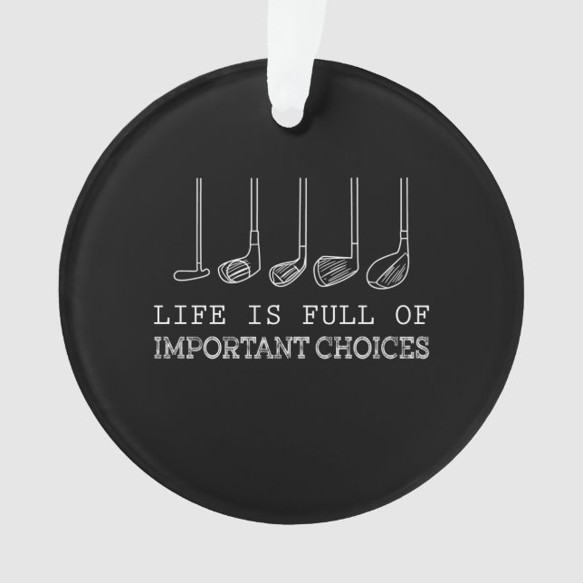 Adorno Golf Lover| La Vida Está Llena De Opciones Importa (Anverso)