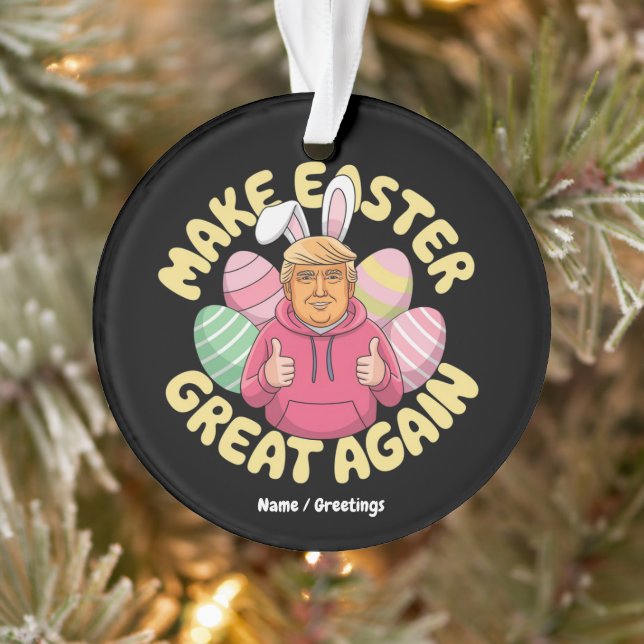 Adorno Gracioso Trump: "Hacer grande la Pascua de nuevo" (Árbol)