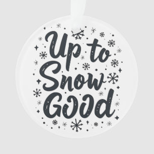 Adorno Hasta la nieve buena divertida navidad copo de nie