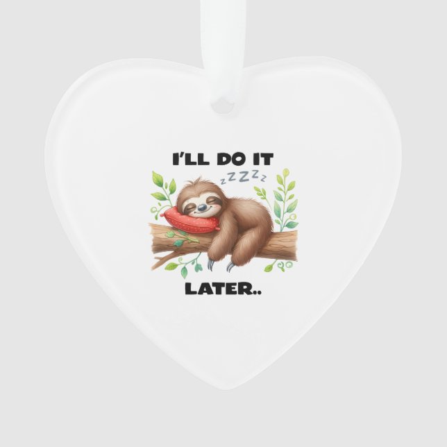 Adorno I'll Do It Later Sloth (Anverso)