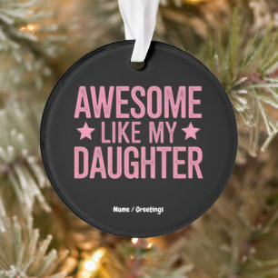 Adorno Increíble como el regalo del día de mi hija, padre