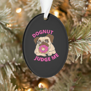 Adorno Juez De Dognut Me Pug Perro Come Donut