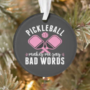 Adorno Jugador de Pickleball Pickleball Me Hace Decir Mal