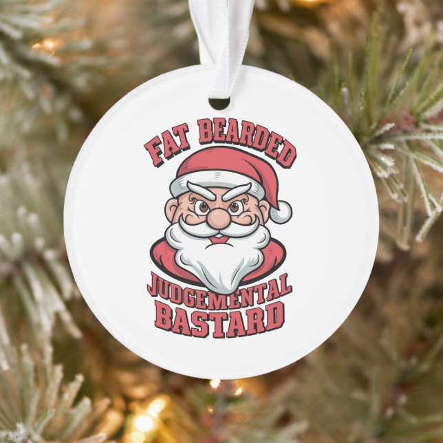 Adorno Juicio con barba de grasa Bastard Hilarious Santa (Árbol)