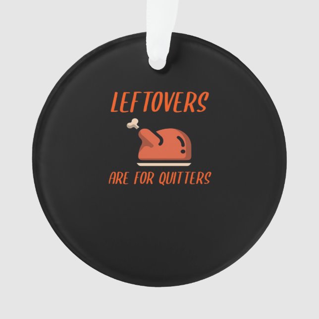 Adorno Las Leftovers Son Para Quitters Classic Para Thank (Anverso)