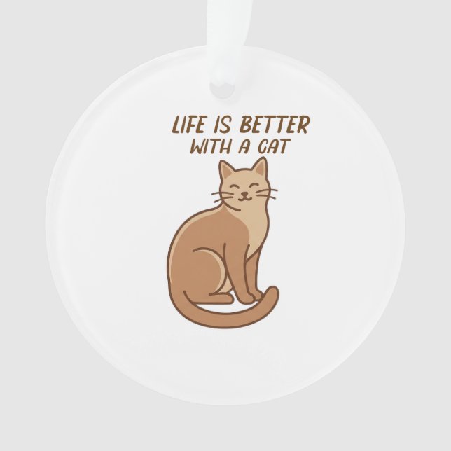 Adorno Life Is Better With a Cat – Cute Cat Lover Design (Anverso)