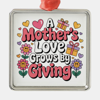 Adorno Metálico A Mother’s Love Grows By Giving