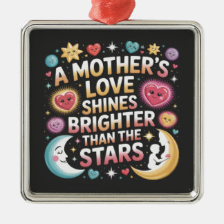 Adorno Metálico A Mother's Love Shines Brighter Than The Stars