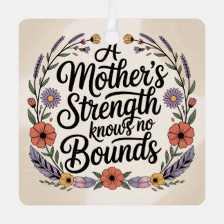 Adorno Metálico A Mother's Strength Knows No Bounds