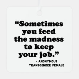 Adorno Metálico A Veces Alimentas La Locura