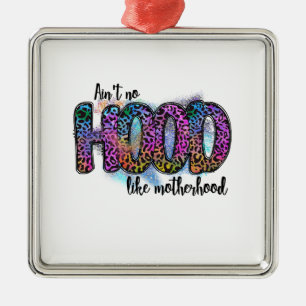 Adorno Metálico Aint No Hood Like Motherhood